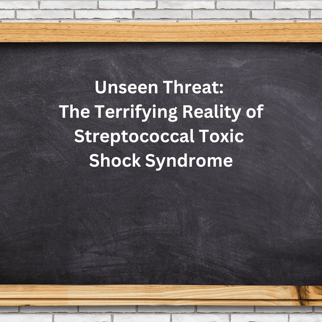 Streptococcal Toxic Shock Syndrome